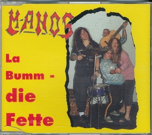 MANOS / LA BUMM-DIE FETTE /EU盤/中古CDS!!48215