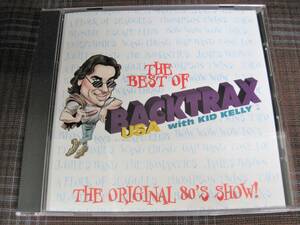 A#1366◆CD◆ The Best Of Backtrax USA With Kid Kelly The Original 80's Show! SAR 1003-2