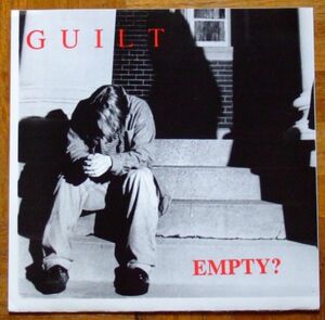 GUILT - EMPTY? - 7” EP（INITIAL）★★ 1993年 / New School Hardcore / ハードコア