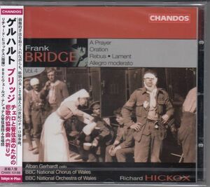 [CD/Chandos]F.ブリッジ(1879-1941):チェロと管弦楽のための悲歌的協奏曲他/A.ゲルハルト(vc)&R.ヒコックス&BBCウェールズ・ナショナル管