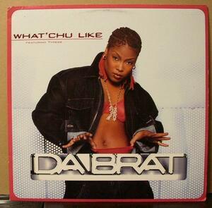 DA BRAT/WHAT' CHU LIKE FEATURING TYRESE/US盤/中古12インチ!! 商品管理番号：23005