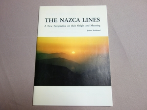 【英語】 The Nazca Lines A New Perspective on their Origin and Meaning Johan Reinhard / ナスカの地上絵 起源と意味