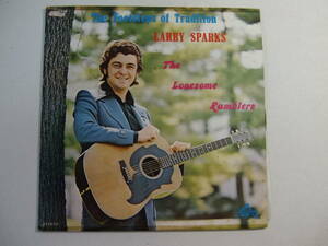 Larry Sparks　ラリー・スパークス and The Lonesome Ramblers / The Footsteps of Tradition