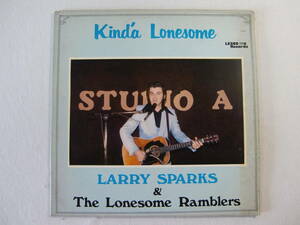 Larry Sparks　ラリー・スパークス and The Lonesome Ramblers / Kind’a Lonesome