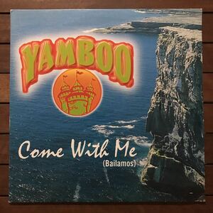 【reggae-pop】Yamboo / Come With Me (Bailamos)［12inch］オリジナル盤《O-183 95959》