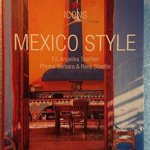 英語生活「(Icons)Mexico Styleメキシコスタイル」 Angelika Taschen他著 Taschen 2005年