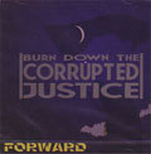 ＊中古CD FORWARD/BURN DOWN THE CORRUPTED JUSTICE 2004年作品2nd 東京ハードコアパンク DEATHSIDE EXTINCT GOVERNMENT HAZARD GAUZE