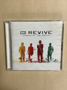 送料無料 REVIVE「CHORUS OF THE SAINTS」輸入盤