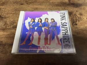 ピンクサファイアCD「FROM ME TO YOU」PINK SAPPHIRE●