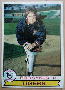 ★BOB SYKES TOPPS 1979 #569 MLB メジャーリーグ 大リーグ VINTAGE ビンテージ ボブ サイクス DETROIT TIGERS デトロイト タイガース