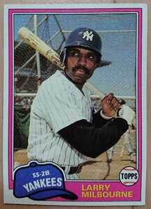 ★LARRY MILBOURNE TOPPS 1981 #802 MLB メジャーリーグ 大リーグ VINTAGE ビンテージ ミルボーン NEW YORK YANKEES ヤンキース 遊撃手