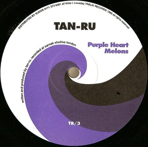 時代を先取りニューパワー！！！　Tan-Ru Purple Heart / Melons