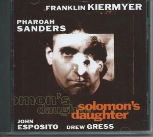 　Solomon's Daughter/FRANKLIN KIERMYER feat PHAROAH SANDERS