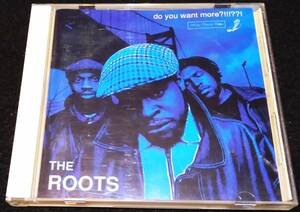 The Roots / Do You Want More?!!!??! ★Black Thought　?uestlove　Cassandra Wilson　JAZZY HIPHOP　ザ・ルーツ　1994年国内盤・和訳