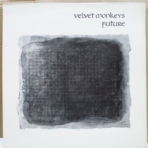 VELVET MONKEYS-Future (US Orig.LP)