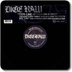 【○21】Dice Raw/Thin Line/12''/Lava/Nouveau Riche/Aphillyation/Hard Core/Boom Bap/Black Thought/Malik B./The Roots