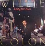 廃盤 ワールド Willie Colon　　エスペシアル　No．5 ウィリー・コローン　日本国内盤 時代を超越した名盤！駄曲一切ナシの最高傑作 