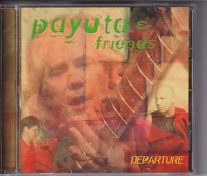 CD Payuta & Friends Departure