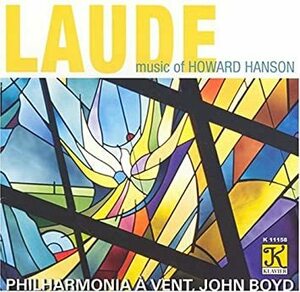 Laude: Music of Howard Hanson Howard Hanson (アーティスト), ジョン・ボイド (指揮) 輸入盤