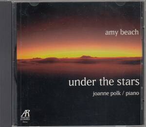 輸 Joanne Polk Under The Stars The Solo Piano Music Of Amy Beach, Vol.2◆規格番号■Z-6704◆送料無料■即決●交渉有