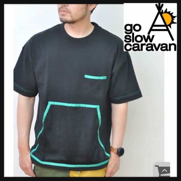 【人気】go slow caravan ゴースローキャラバン 半袖 Tシャツ THE FES TEE メッシュポケット ドローコード BIG SS TEE