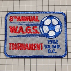 AP14 サッカー トーナメント 80s ビンテージ ワッペン パッチ 8TH ANNUAL W.A.G.S. TOURNAMENT 1982 VA. MD. D.C.