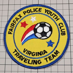 AP74 フェアファックス・ポリス・ユースクラブ 丸形 サッカー ワッペン パッチ FAIRFAX POLICE YOUTH CLUB TRAVELING TEAM