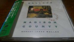 THE BALLADES OF MADISON COUNTY / ROBERT JAMES WALLER (帯付き・国内盤)