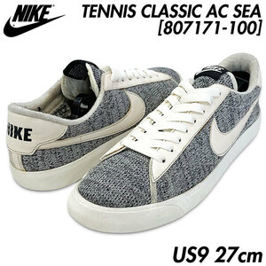 稀少■NIKE (ナイキ) TENNIS CLASSIC AC SEA テニスクラシック スニーカー 灰白 グレー/ホワイト US9 27㎝ [807171-100] 2015年製