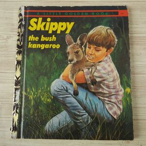 外国語絵本[カンガルー・スキッピー Skippy : the bush kangaroo] 1969年？ Little Golden Book オーストラリアの名作動物ドラマの絵本