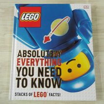 ブロック関連[レゴ LEGO ABSOLUTELY EVERYTHING YOU NEED TO KNOW] レゴ雑学クイズ　洋書 英語 大型本_画像1