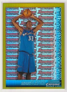 NBA ANDRAY BLATCHE ROOKIE CARD 2005-06 Topps Bowman Chrome BASKETBALL Gold REFRACTOR /50 枚限定 アンドレイ ブラッチ ゴールドリフ