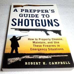 ＜洋書＞プレッパーのショットガン・ガイド『A Prepper's Guide to Shotguns』～緊急時の銃器の正しい選び方、手入れの仕方、使い方