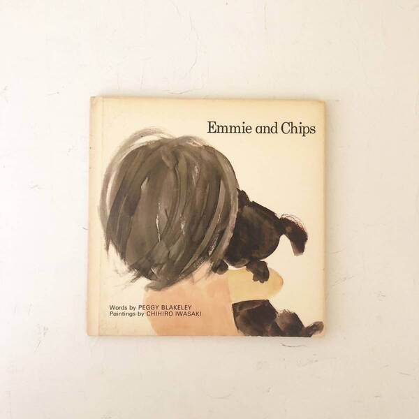 1976年 英語 ハードカバー &#34; Emmie and Chips &#34;Peggy Blakeley &#34;エミリー アンド チップス&#34; イラスト いわさきちひろ