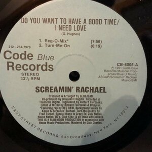 Screamin' Rachael / Do You Want To Have A Good Time , I Need Love