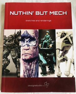 【洋書】 メカ・ロボット コンセプトアート集 / Nuthin' But Mech