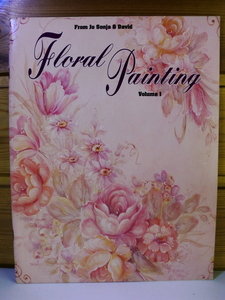 送料無料■洋書[ Floral Painting Vol.1 / Jo Sonja & David ]技法書■トールペイント/手芸図案■ジョソーニア■10828