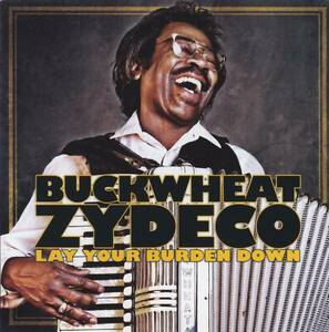 BUCKWHEAT ZYDECO - Lay Your Burden Down - ブルースCD