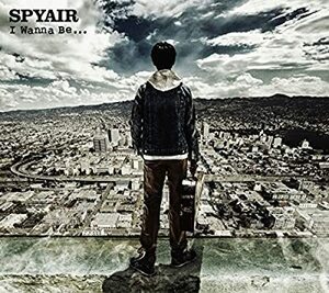 CD/ＳＰＹＡＩＲ/I Wanna Be...