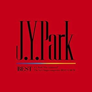 CD/Ｊ．Ｙ．パーク/J.Y. Park BEST (初回生産限定盤)