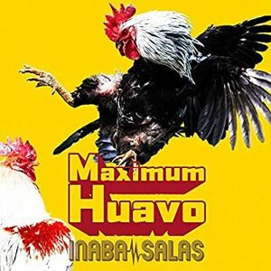 CD/ＩＮＡＢＡ／ＳＡＬＡＳ/Maximum Huavo (初回限定盤・CD+DVD)