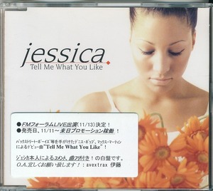 ジェシカ / JESSICA / テル・ミー・ホワット・ユー・ライク /中古CD！48286