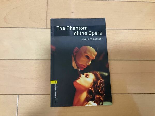 The phantom of the opera オペラ座の怪人　英語小説