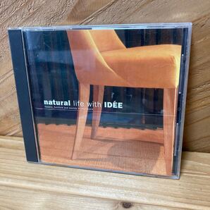 natural life with IDEE