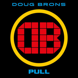 Doug Brons - Pull ◆ 2021 Limited Edition Ltd.500 ウエストコースト/AOR