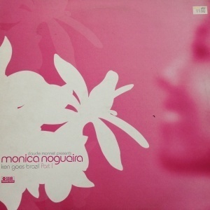 12inchレコード CLAUDE MONNET presents MONICA NOGUAIRA / KEN GOES BRAZIL PART 1