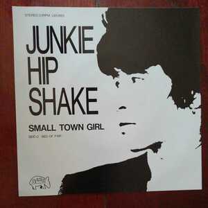 JUNKIE HIP SHAKE/small town girl