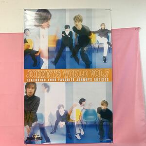 P031 SMAP スマップ　JOHNNYS WORLD VOL.7 ポスター　サイズ60×92cm 画鋲跡傷みヤケ有り