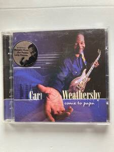 【ブルース】カール・ウェザーズビー(CARL WEATHERSBY)「COME TO PAPA」(レア)中古CD、USオリジナル初盤、BL-1123