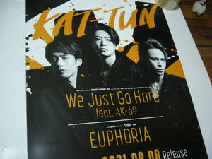  B2大 ポスター　KAT-TUN We Just Go Hard feat. AK-69